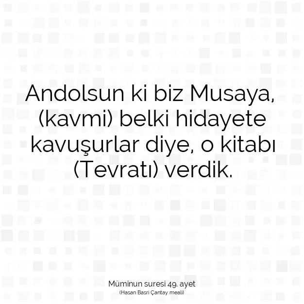 Ayetbul | Kuran Mealleri | Quran | Müminun suresi 49. ayet