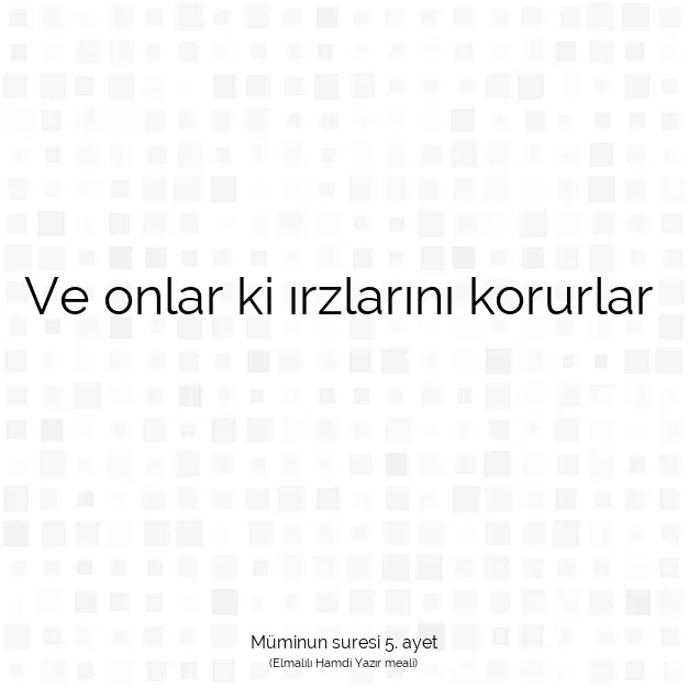 Ayetbul | Kuran Mealleri | Quran | Müminun suresi 5. ayet