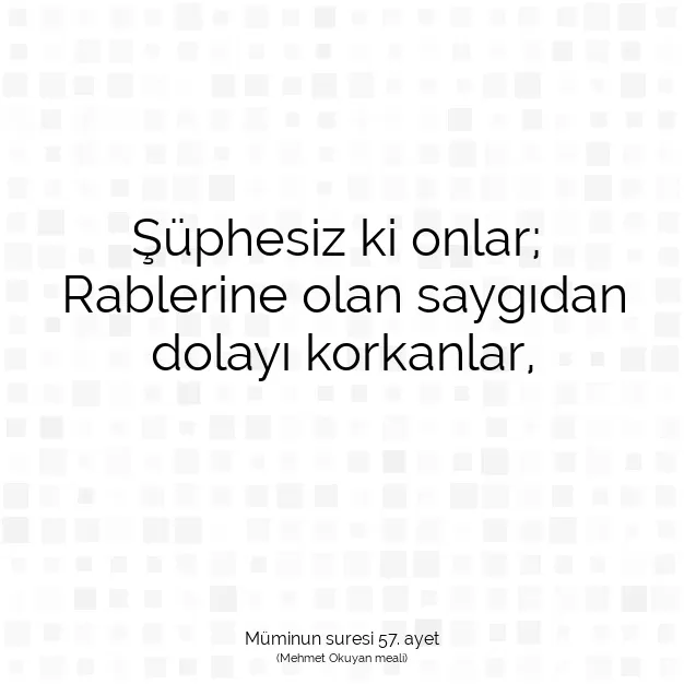 Ayetbul | Kuran Mealleri | Quran | Müminun suresi 57. ayet