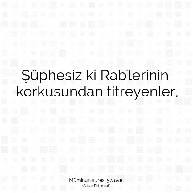 Ayetbul | Kuran Mealleri | Quran | Müminun suresi 57. ayet