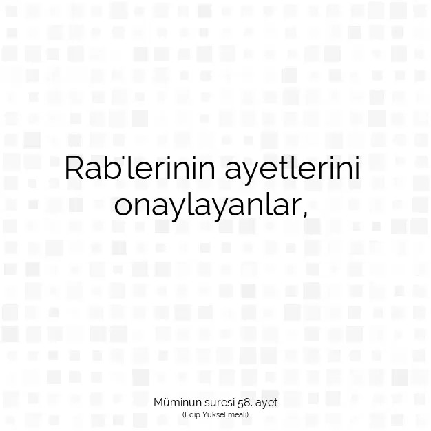 Ayetbul | Kuran Mealleri | Quran | Müminun suresi 58. ayet