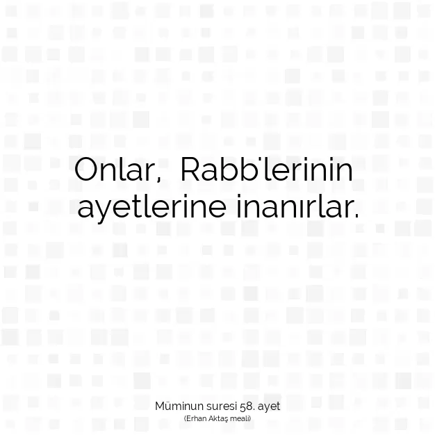 Ayetbul | Kuran Mealleri | Quran | Müminun suresi 58. ayet