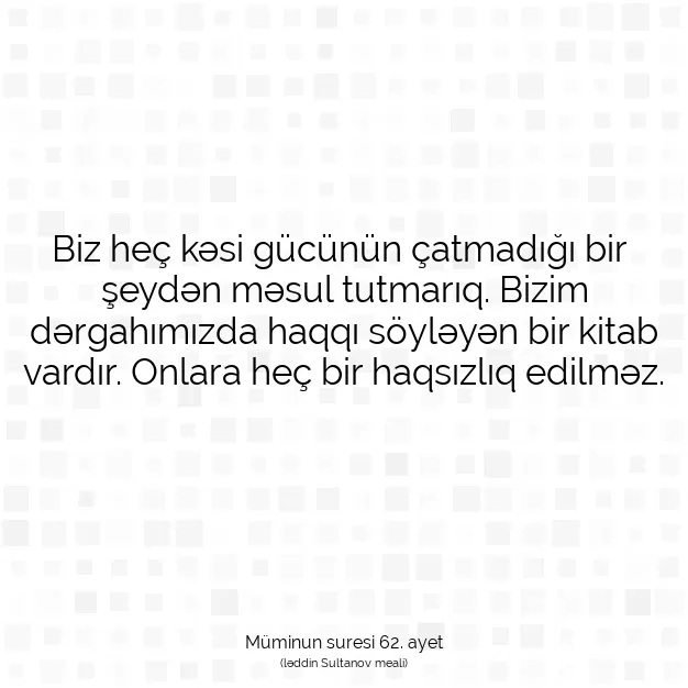 Ayetbul | Kuran Mealleri | Quran | Müminun suresi 62. ayet