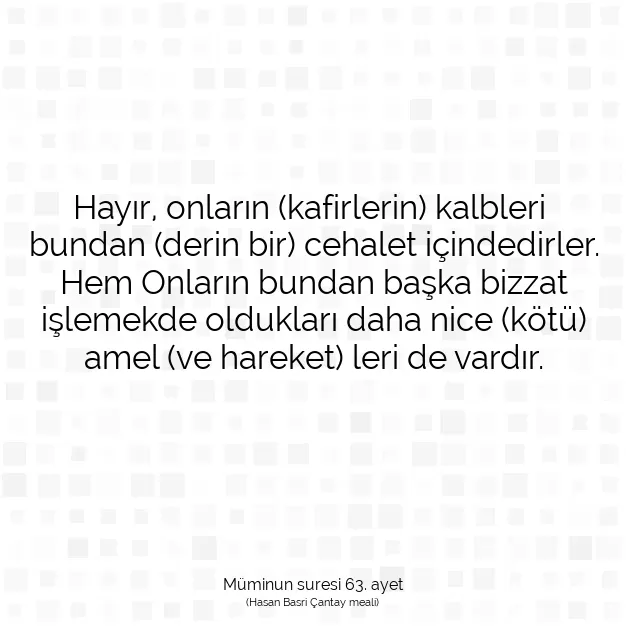 Ayetbul | Kuran Mealleri | Quran | Müminun suresi 63. ayet