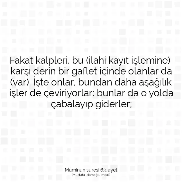 Ayetbul | Kuran Mealleri | Quran | Müminun suresi 63. ayet