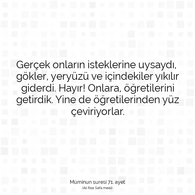 Ayetbul | Kuran Mealleri | Quran | Müminun suresi 71. ayet