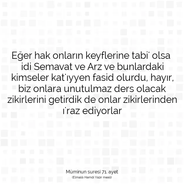 Ayetbul | Kuran Mealleri | Quran | Müminun suresi 71. ayet