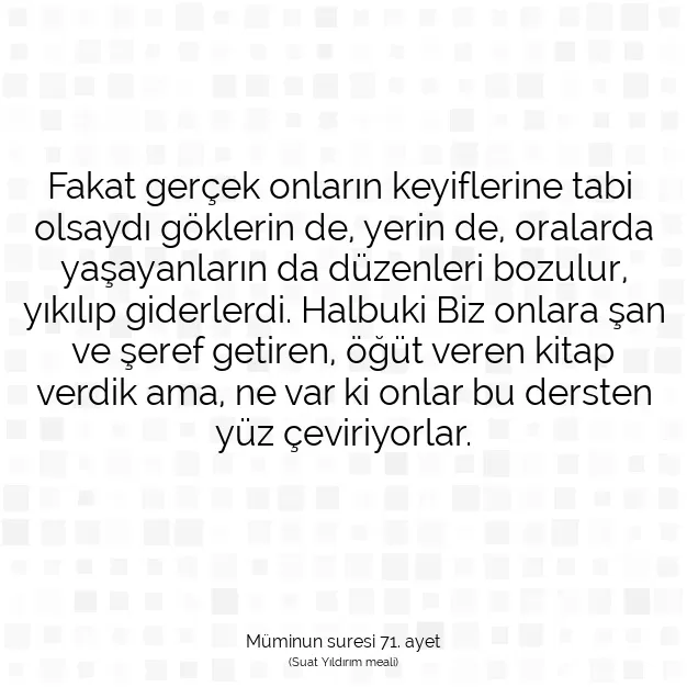 Ayetbul | Kuran Mealleri | Quran | Müminun suresi 71. ayet