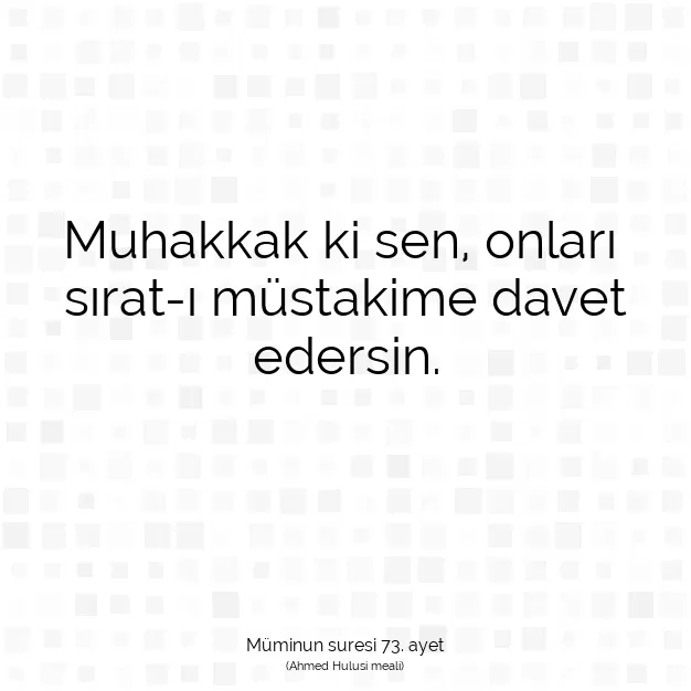 Ayetbul | Kuran Mealleri | Quran | Müminun suresi 73. ayet