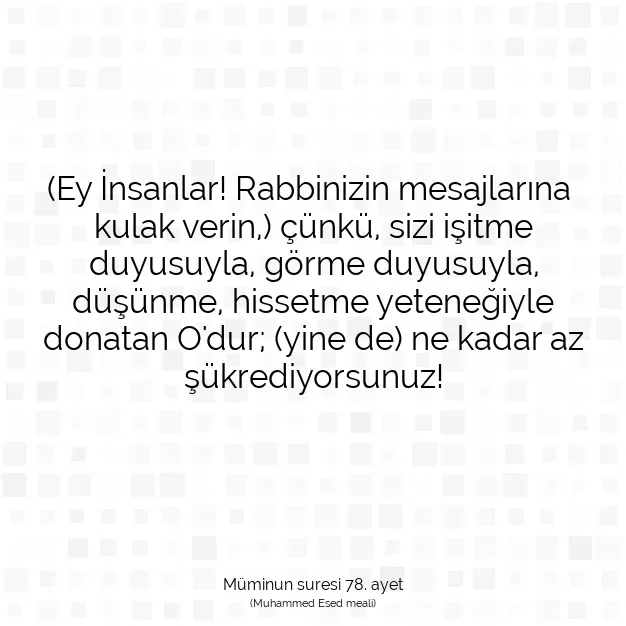 Ayetbul | Kuran Mealleri | Quran | Müminun suresi 78. ayet