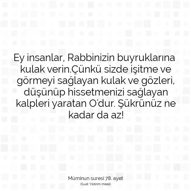 Ayetbul | Kuran Mealleri | Quran | Müminun suresi 78. ayet