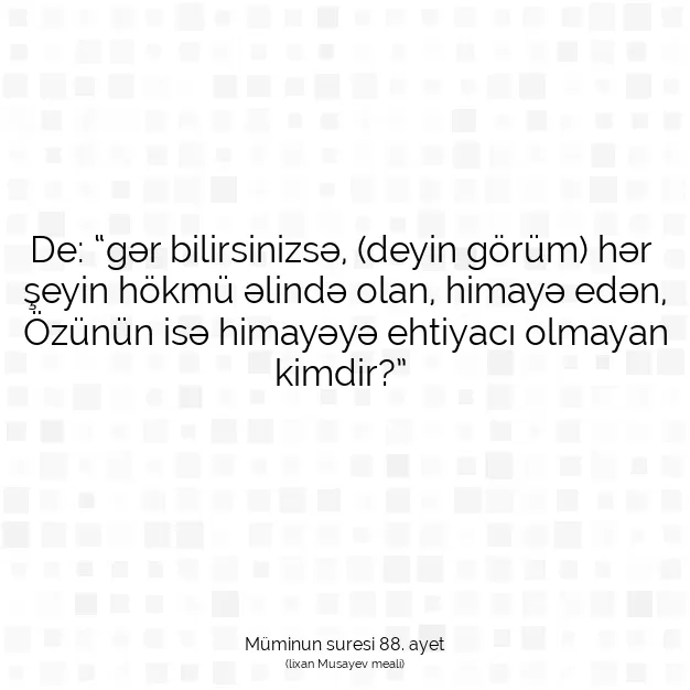 Ayetbul | Kuran Mealleri | Quran | Müminun suresi 88. ayet