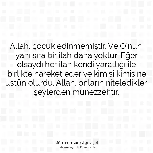 Ayetbul | Kuran Mealleri | Quran | Müminun suresi 91. ayet