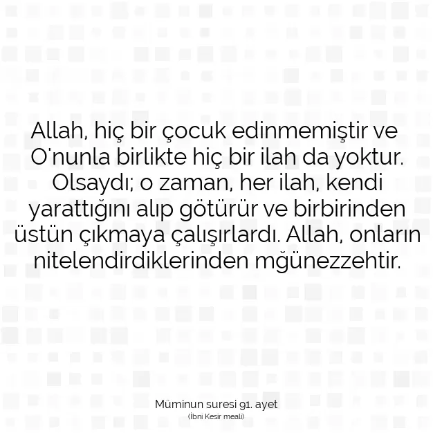 Ayetbul | Kuran Mealleri | Quran | Müminun suresi 91. ayet