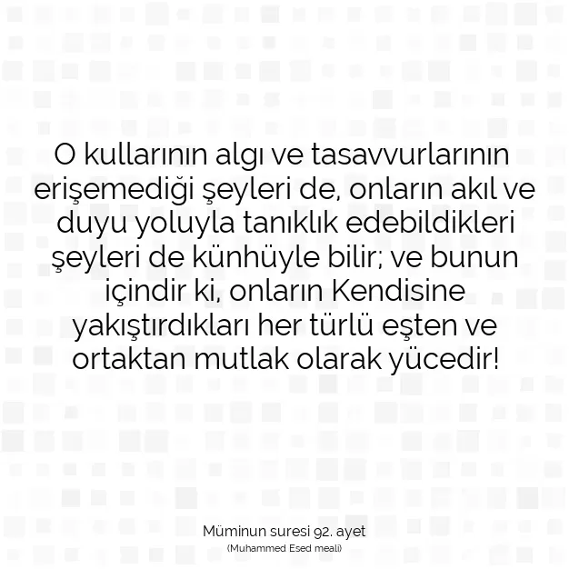 Ayetbul | Kuran Mealleri | Quran | Müminun suresi 92. ayet