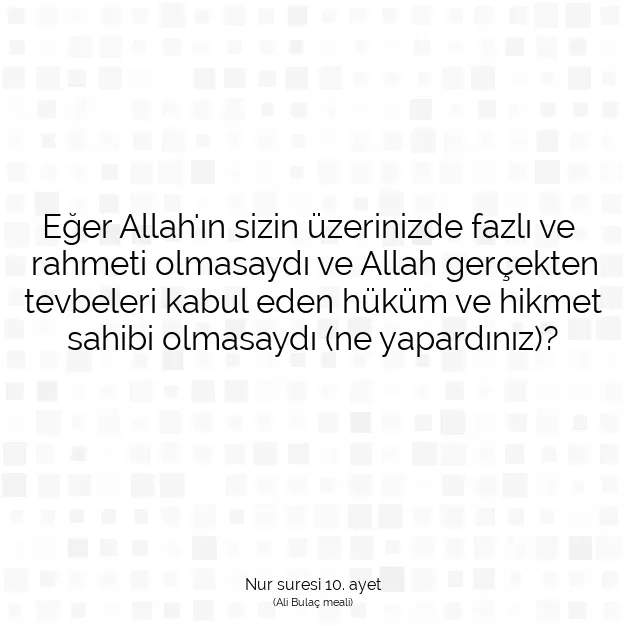 Ayetbul | Kuran Mealleri | Quran | Nur suresi 10. ayet