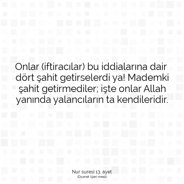 Ayetbul | Kuran Mealleri | Quran | Nur suresi 13. ayet