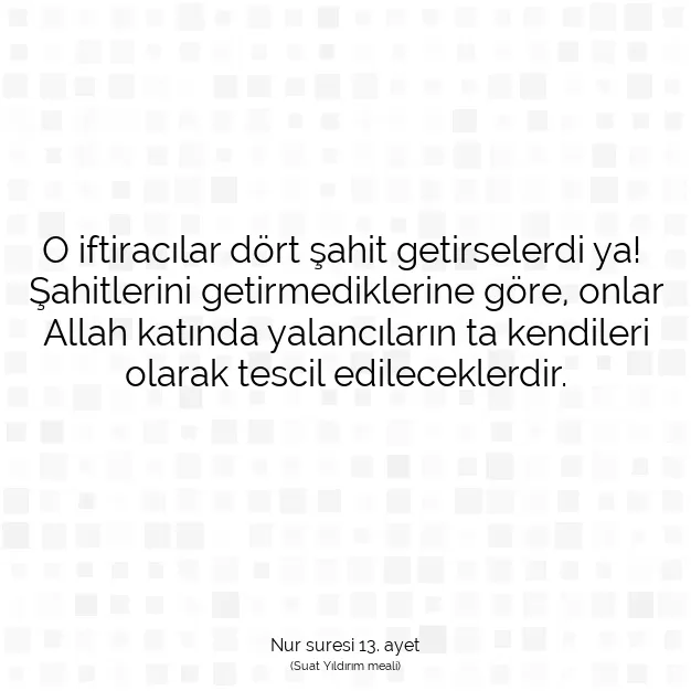 Ayetbul | Kuran Mealleri | Quran | Nur suresi 13. ayet