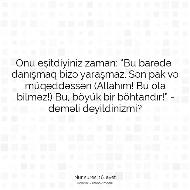 Ayetbul | Kuran Mealleri | Quran | Nur suresi 16. ayet