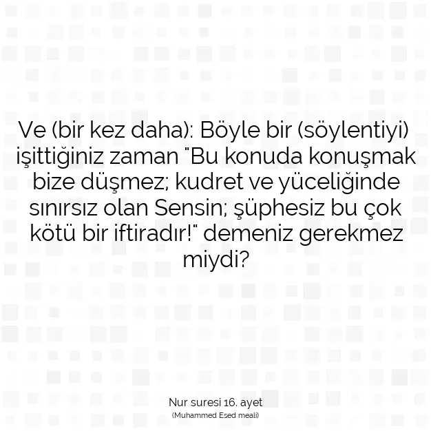 Ayetbul | Kuran Mealleri | Quran | Nur suresi 16. ayet