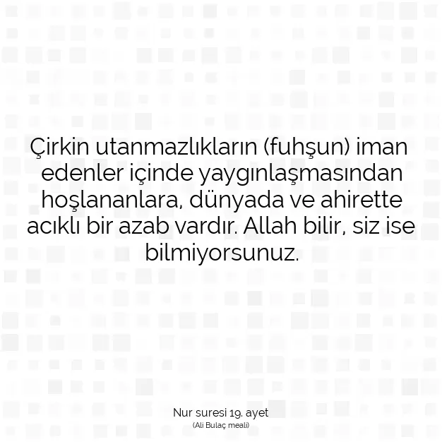 Ayetbul | Kuran Mealleri | Quran | Nur suresi 19. ayet