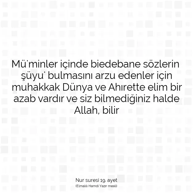 Ayetbul | Kuran Mealleri | Quran | Nur suresi 19. ayet