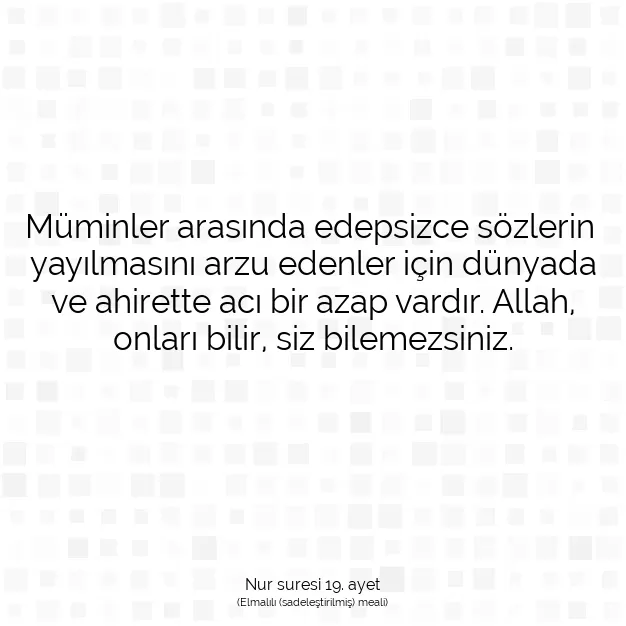 Ayetbul | Kuran Mealleri | Quran | Nur suresi 19. ayet