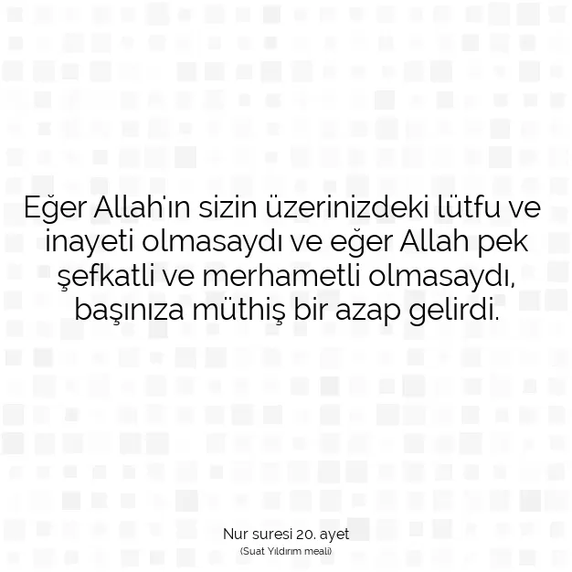 Ayetbul | Kuran Mealleri | Quran | Nur suresi 20. ayet