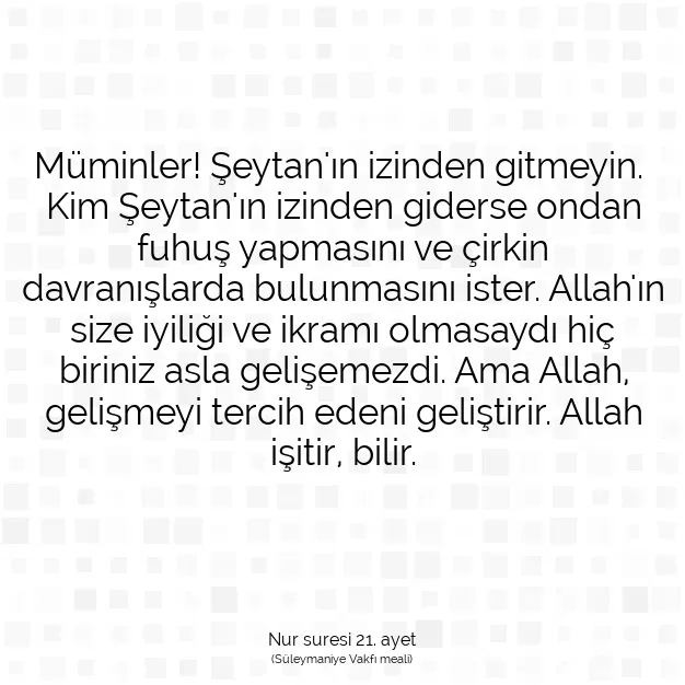 Ayetbul | Kuran Mealleri | Quran | Nur suresi 21. ayet