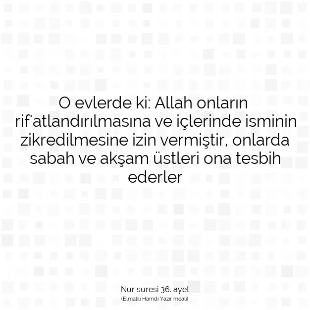 Ayetbul | Kuran Mealleri | Quran | Nur suresi 36. ayet