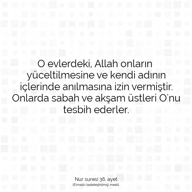 Ayetbul | Kuran Mealleri | Quran | Nur suresi 36. ayet