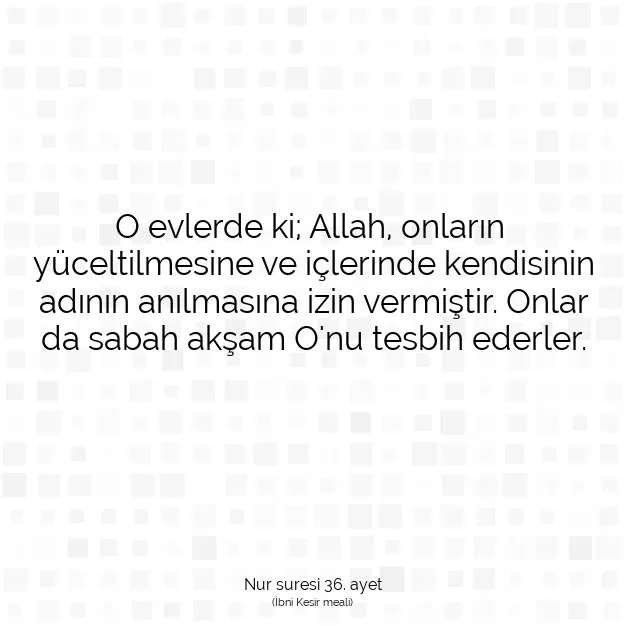 Ayetbul | Kuran Mealleri | Quran | Nur suresi 36. ayet