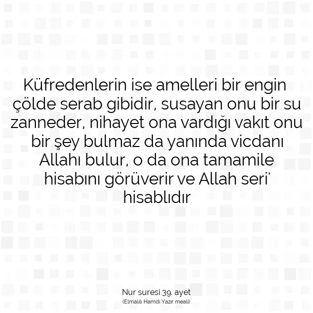 Ayetbul | Kuran Mealleri | Quran | Nur suresi 39. ayet