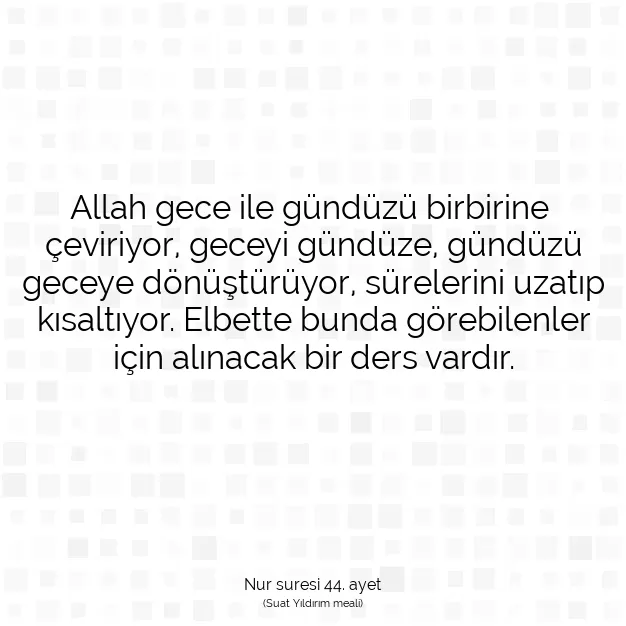 Ayetbul | Kuran Mealleri | Quran | Nur suresi 44. ayet