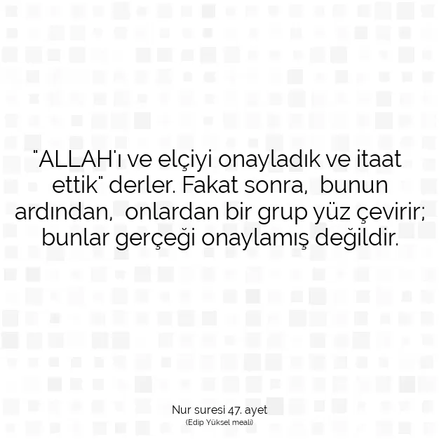 Ayetbul | Kuran Mealleri | Quran | Nur suresi 47. ayet