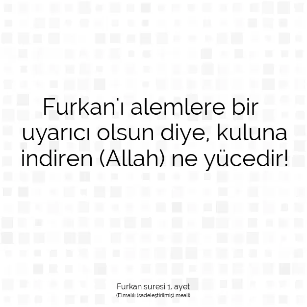 Ayetbul | Kuran Mealleri | Quran | Furkan suresi 1. ayet