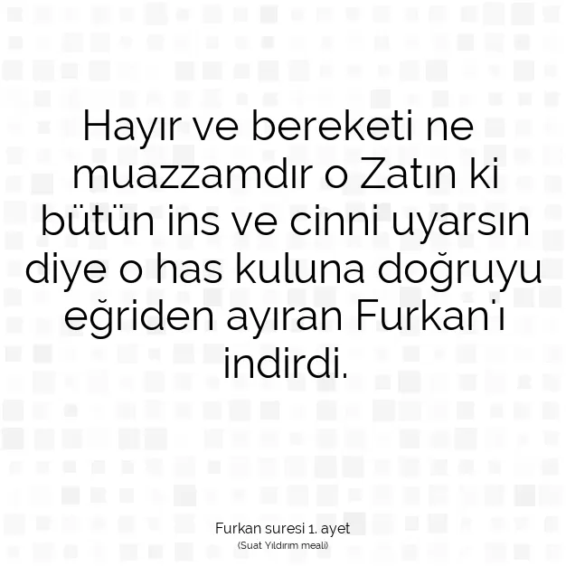 Ayetbul | Kuran Mealleri | Quran | Furkan suresi 1. ayet