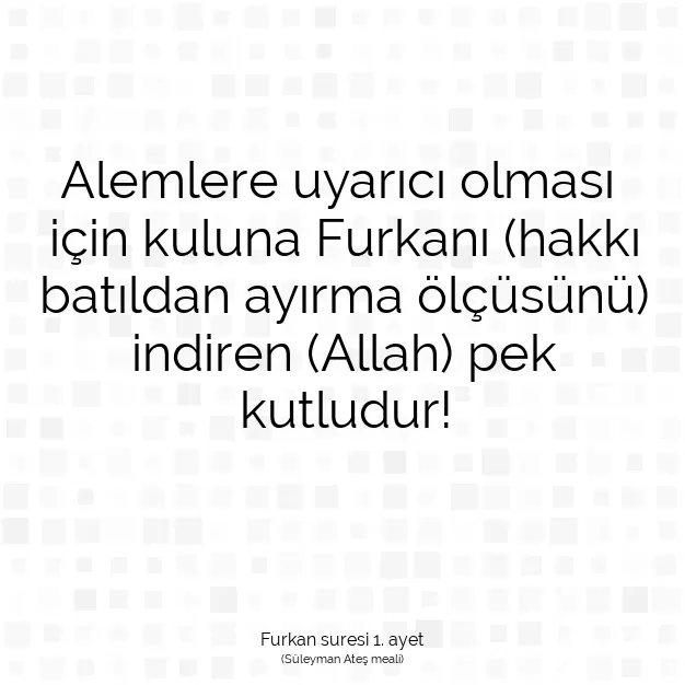 Ayetbul | Kuran Mealleri | Quran | Furkan suresi 1. ayet