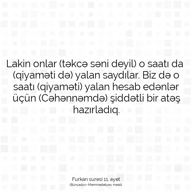 Ayetbul | Kuran Mealleri | Quran | Furkan suresi 11. ayet