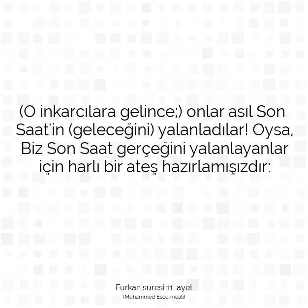 Ayetbul | Kuran Mealleri | Quran | Furkan suresi 11. ayet