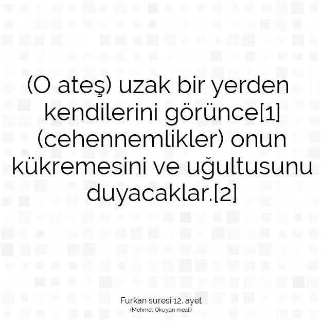 Ayetbul | Kuran Mealleri | Quran | Furkan suresi 12. ayet