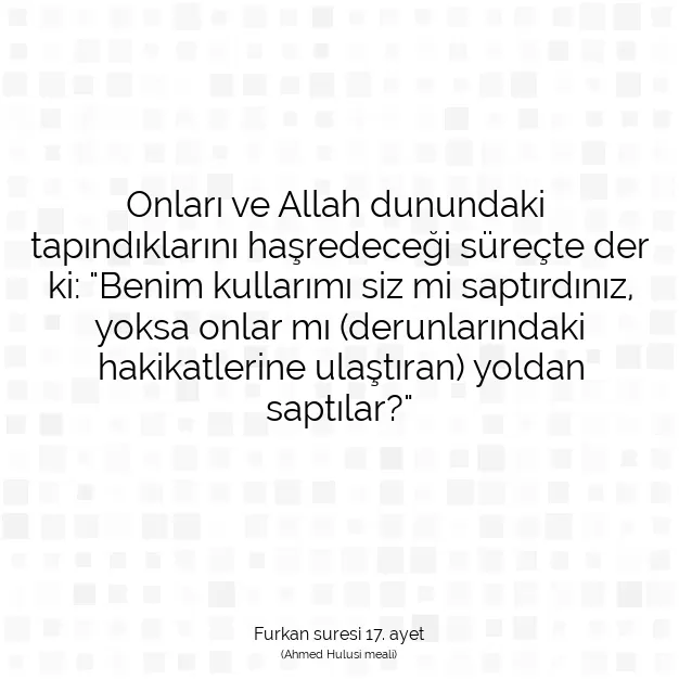 Ayetbul | Kuran Mealleri | Quran | Furkan suresi 17. ayet