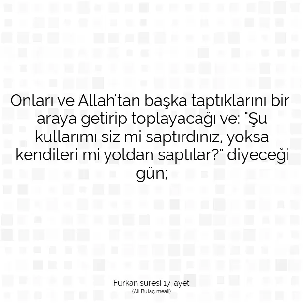 Ayetbul | Kuran Mealleri | Quran | Furkan suresi 17. ayet