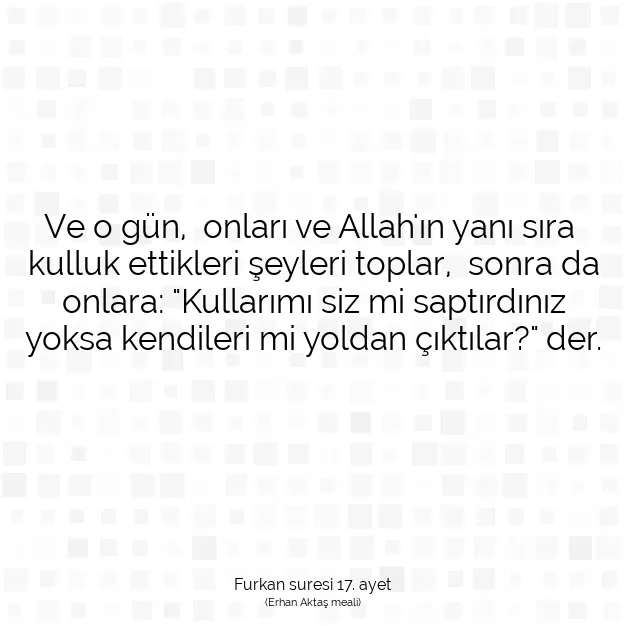 Ayetbul | Kuran Mealleri | Quran | Furkan suresi 17. ayet