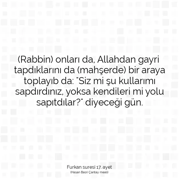 Ayetbul | Kuran Mealleri | Quran | Furkan suresi 17. ayet