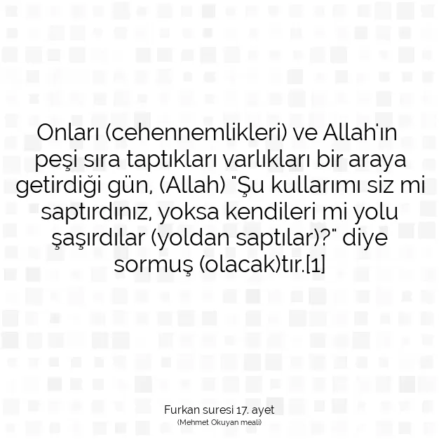 Ayetbul | Kuran Mealleri | Quran | Furkan suresi 17. ayet