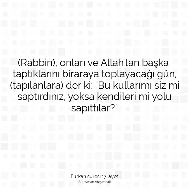 Ayetbul | Kuran Mealleri | Quran | Furkan suresi 17. ayet