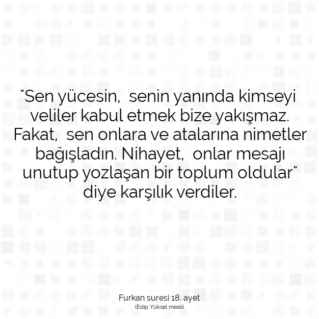 Ayetbul | Kuran Mealleri | Quran | Furkan suresi 18. ayet