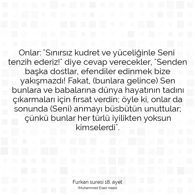 Ayetbul | Kuran Mealleri | Quran | Furkan suresi 18. ayet