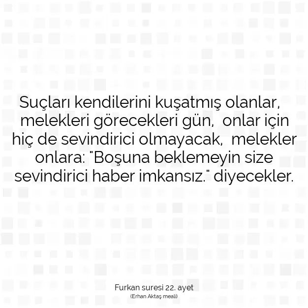 Ayetbul | Kuran Mealleri | Quran | Furkan suresi 22. ayet